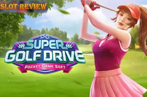 Super Golf Drive Slot Review